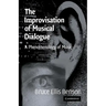 The Improvisation of Musical Dialogue: A Phenomenology of Music