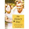 The Honey Bus: A Memoir of Loss, Courage and a Girl Saved by Bees