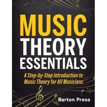 Music Theory Essentials: A Step-by-Step Introduction to Music Theory for All Musicians