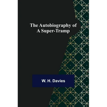 The Autobiography of a Super-Tramp