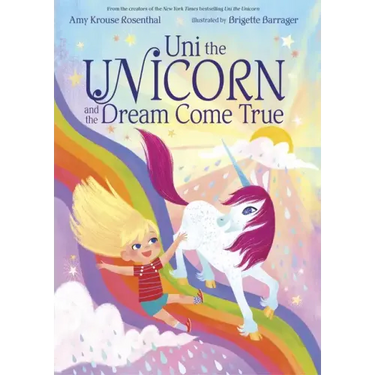 Uni the Unicorn and the Dream Come True