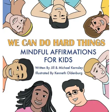 We Can Do Hard Things: Mindful Affirmations For Kids (Positive Affirmations for Self-Love and Self-Esteem, Children's Picture Book, For Child