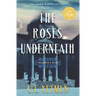 The Roses Underneath