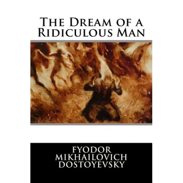 The Dream of a Ridiculous Man