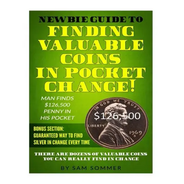 Newbie Guide To Finding Valuable Coins In Pocket Change! Man Finds $126,500 Penny In His Pocket: Bonus Section: Guaranteed Way To Find Silver In Chang
