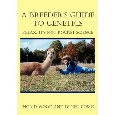 A Breeder's Guide to Genetics: Relax, It's Not Rocket Science