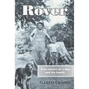 Rover: True stories of a dog and his family