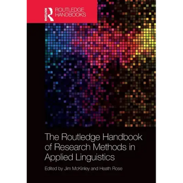The Routledge Handbook of Research Methods in Applied Linguistics