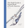 The Field Guide to Dumb Birds of America