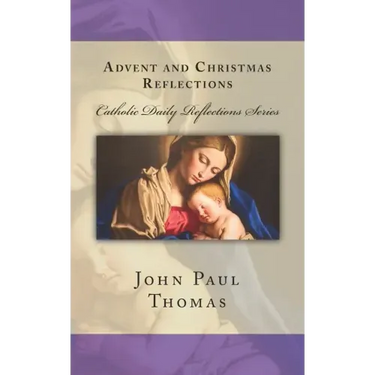 Advent and Christmas Reflections