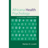 Africana Health Psychology: A Cultural Perspective