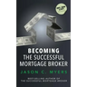 Becoming the Successful Mortgage Broker