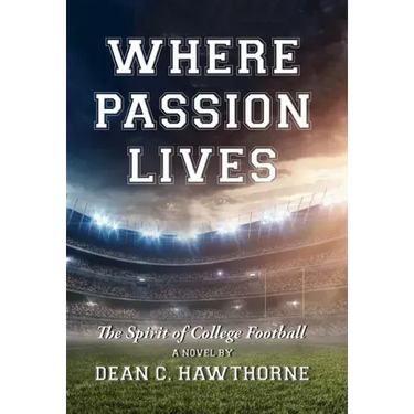 Where Passion Lives: The Spirit of College Football