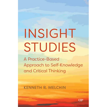 Insight Studies: A Practice-Based Approach to Self-Knowledge and Critical Thinking