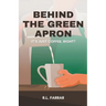 Behind the Green Apron