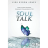 Soul Talk: How to Have the Most Important Conversation of All