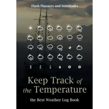 Keep Track of the Temperature, the Best Weather Log Book