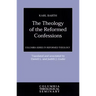 Theology of the Reformed Confessions