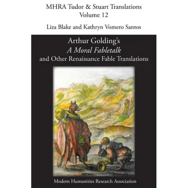 Arthur Golding's 'A Moral Fabletalk' and Other Renaissance Fable Translations