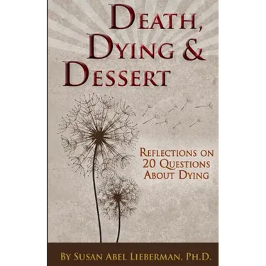 Death, Dying and Dessert: Reflections on Twenty Questions About Dying