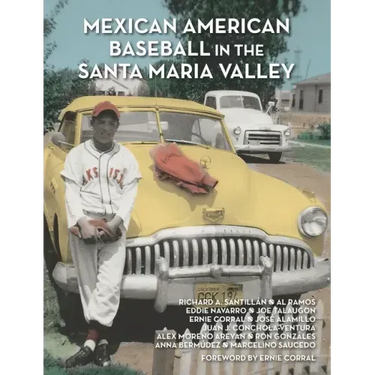 Mexican American Baseball in the Santa Maria Valley