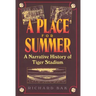 A Place for Summer: A Narrative History of Tiger Stadium