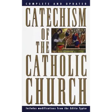 Catechism of the Catholic Church: Complete and Updated