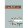 Georgia's Last Frontier: The Development of Caroll County