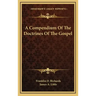 A Compendium of the Doctrines of the Gospel