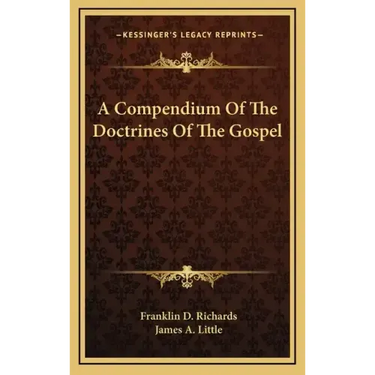 A Compendium of the Doctrines of the Gospel