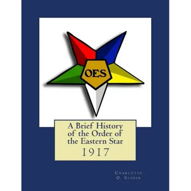A Brief History of the Order of the Eastern Star
