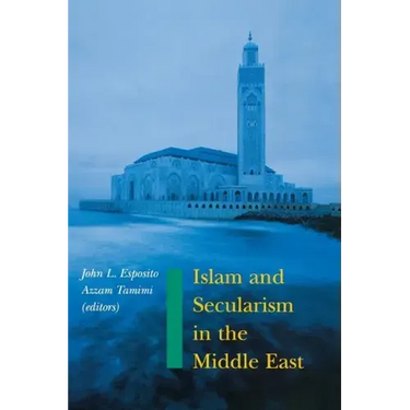 Islam and Secularism in the Middle East