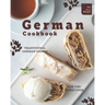 German Cookbook: Traditional German Dishes for The Home Cook