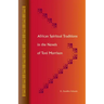 African Spiritual Traditions in the Novels of Toni Morrison