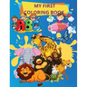 My First Coloring Book: Books for Toddlers and Kids ages 1,2,3, 4 Boys, Girls