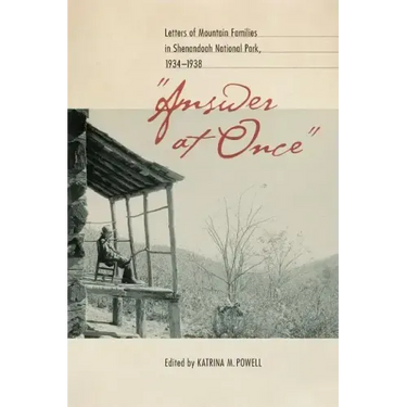 Answer at Once: Letters of Mountain Families in Shenandoah National Park, 1934-1938