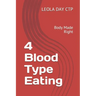 4 Blood Type Eating: Body Made Right