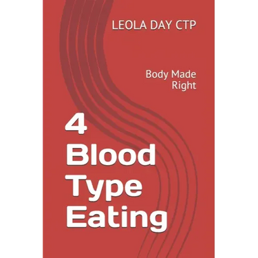 4 Blood Type Eating: Body Made Right