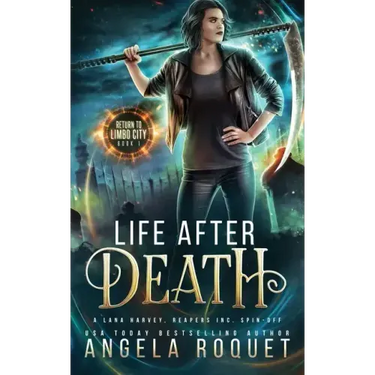 Life After Death: A Lana Harvey, Reapers Inc. Spin-Off