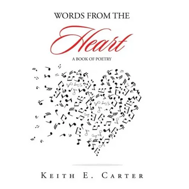 Words from the Heart: A Book of Poetry