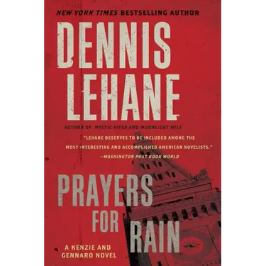 Prayers for Rain: A Kenzie and Gennaro Novel