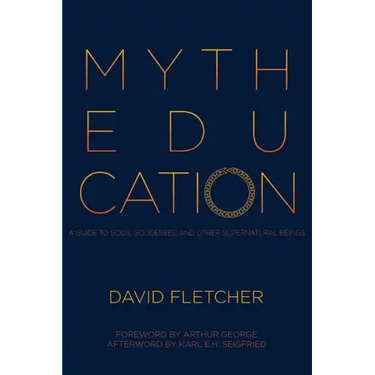 Myth Education: A Guide to Gods, Goddesses, and Other Supernatural Beings