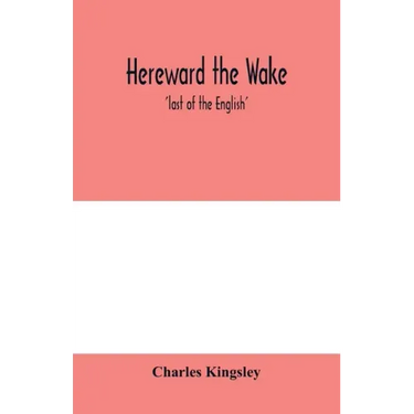 Hereward the Wake; 'last of the English'