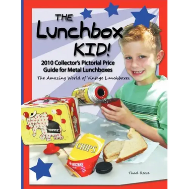 The Lunchbox Kid!: 2010 Collector's Pictorial Price Guide for Metal Lunchboxes