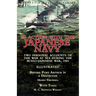 In Action With the Japanese Navy: Two Personal Accounts of the War at Sea During the Russo-Japanese War, 1904-Before Port Arthur in a Destroyer by Hes
