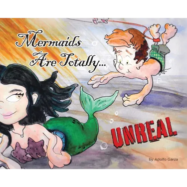 Mermaids Are Totally... UNREAL