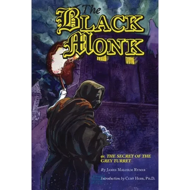 The Black Monk; Or, the Secret of the Grey Turret (Valancourt Classics)