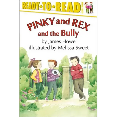 Pinky and Rex and the Bully: Ready-To-Read Level 3