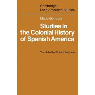 Studies in the Colonial History of Spanish America