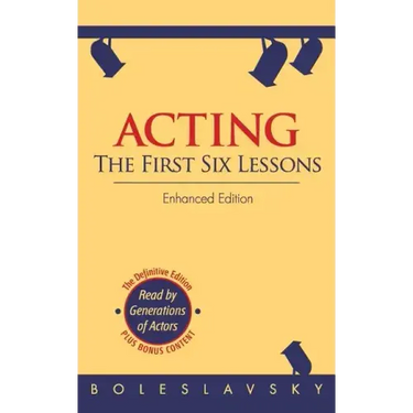 Acting: The First Six Lessons (Enhanced Edition)